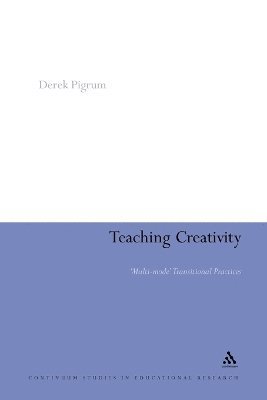 Derek Pigrum, Anthony Haynes - Teaching Creativity, Häftad