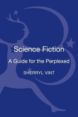 Science Fiction: A Guide for the Perplexed 1