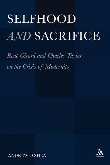 Andrew O'Shea - Selfhood and Sacrifice, Inbunden