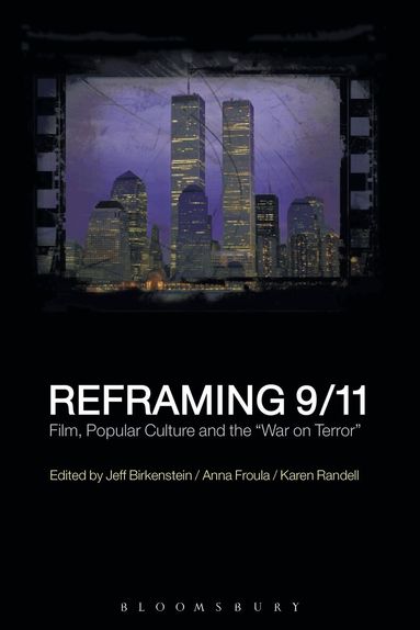 Jeff Birkenstein, Anna Froula, Karen Randell - Reframing 9/11, Häftad