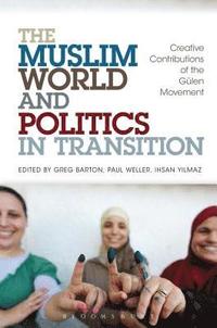 bokomslag The Muslim World and Politics in Transition