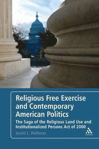 bokomslag Religious Free Exercise and Contemporary American Politics