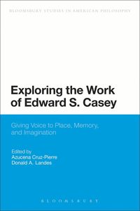 bokomslag Exploring the Work of Edward S. Casey