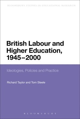 British Labour and Higher Education, 1945 to 2000 1