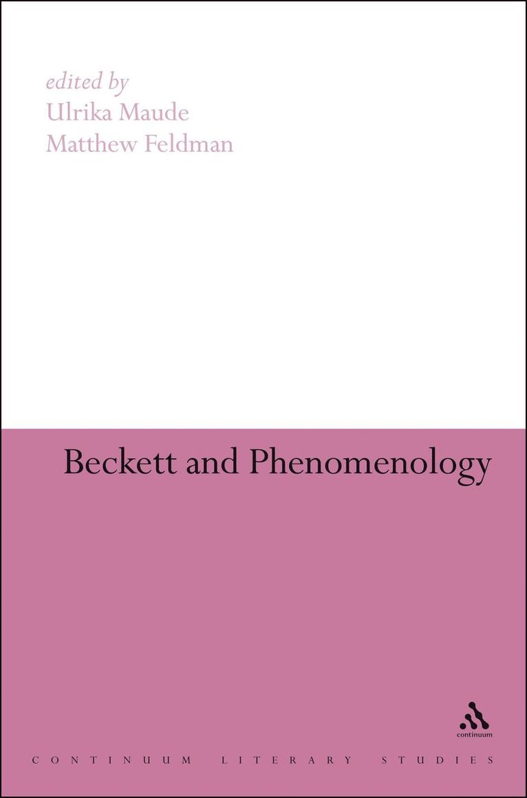 Ulrika Maude, Matthew Feldman, UK) Maude, Dr Ulrika (University of Bristol, UK) Feldman, Dr Matthew (University of York - Beckett and Phenomenology, Häftad