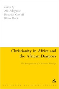 bokomslag Christianity in Africa and the African Diaspora