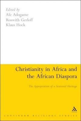 Roswith Gerloff, Klaus Hock, Afe Adogame, Roswith Gerloff, Klaus Hock, USA) Adogame, Dr Afe (Princeton Theological Seminary, Dr Roswith Gerloff, Professor Klaus Hock - Christianity in Africa and the African Diaspora, Häftad