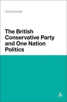 The British Conservative Party and One Nation Politics 1