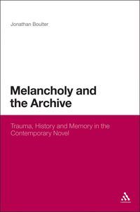 bokomslag Melancholy and the Archive