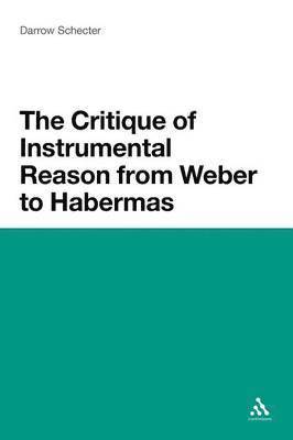 bokomslag Critique of Instrumental Reason from Weber to Habermas