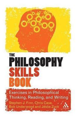 Stephen J. Finn, Chris Case, Bob Underwood, Jesse Zuck - Philosophy Skills Book, Häftad