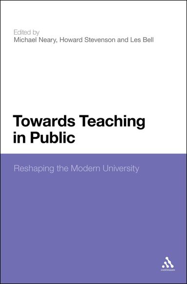Mike Neary, Les Bell, Howard Stevenson - Towards Teaching in Public, Inbunden