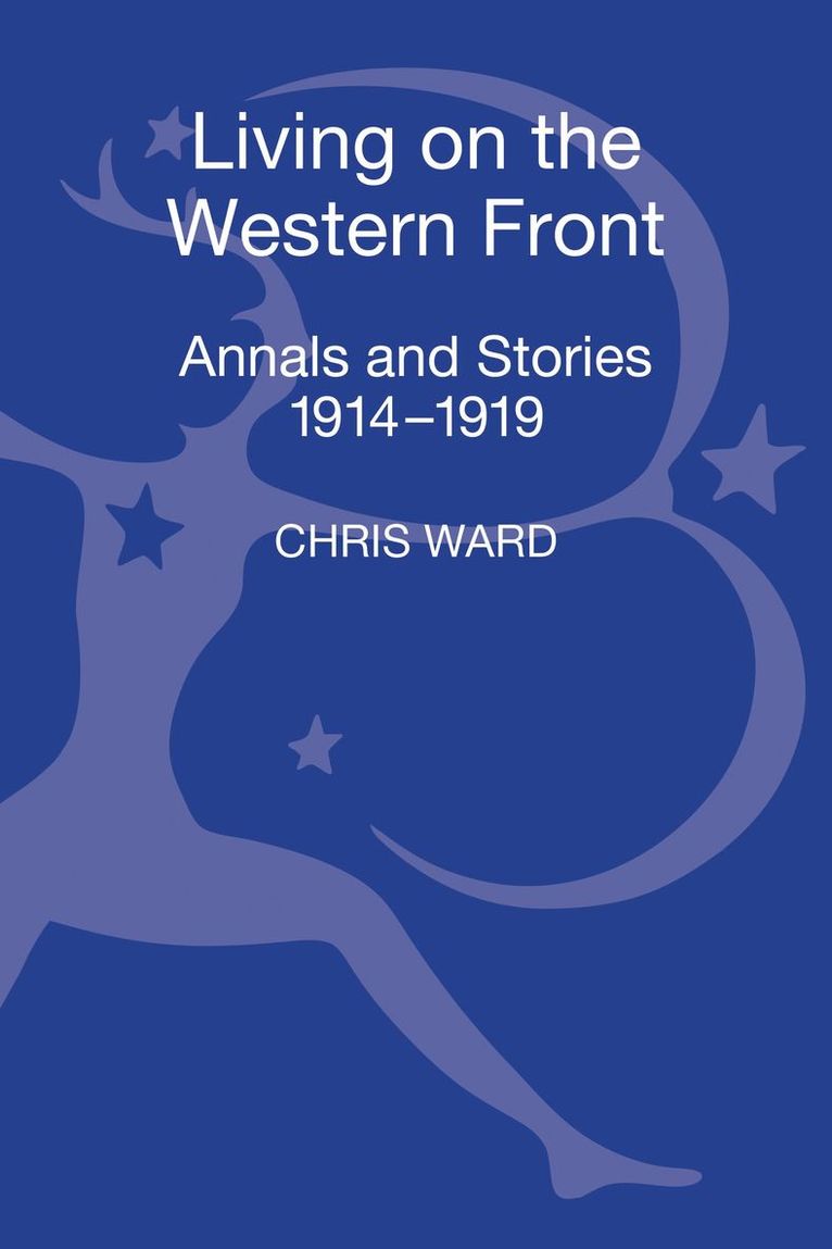 Chris Ward - Living on the Western Front, Inbunden