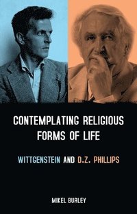bokomslag Contemplating Religious Forms of Life: Wittgenstein and D.Z. Phillips