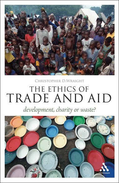 Christopher D. Wraight, James Garvey - Ethics of Trade and Aid, Häftad