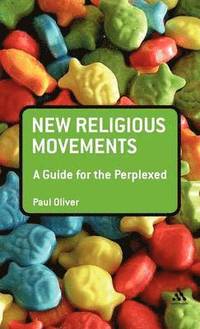 bokomslag New Religious Movements: A Guide for the Perplexed