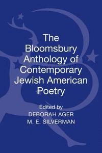 bokomslag The Bloomsbury Anthology of Contemporary Jewish American Poetry