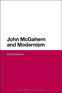 bokomslag John McGahern and Modernism