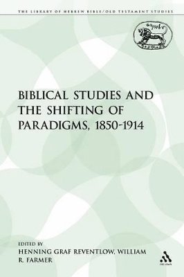 bokomslag Biblical Studies and the Shifting of Paradigms, 1850-1914