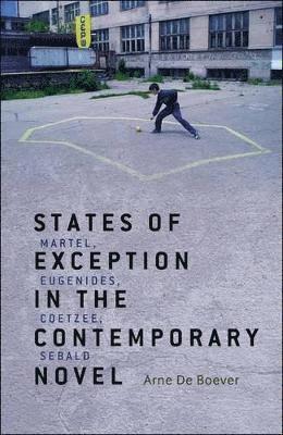 States of Exception in the Contemporary Novel 1