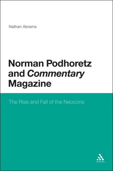 bokomslag Norman Podhoretz and Commentary Magazine