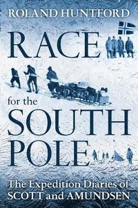 bokomslag Race for the South Pole: The Expedition Diaries of Scott and Amundsen