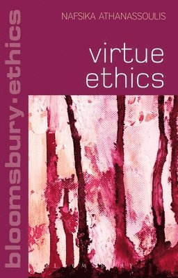 Nafsika Athanassoulis, Dr Nafsika Athanassoulis, Thom Brooks, Simon Kirchin - Virtue Ethics, Häftad