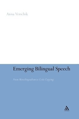 Anna Verschik, Anna Verschik - Emerging Bilingual Speech, Häftad