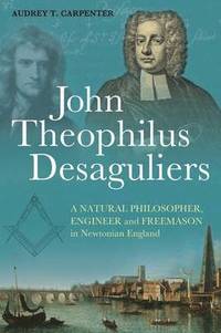 bokomslag John Theophilus Desaguliers