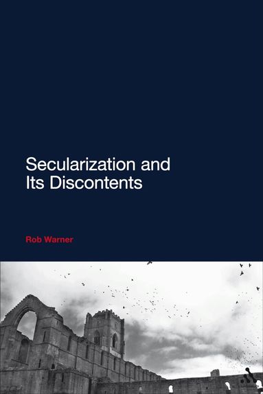 Rob Warner - Secularization and Its Discontents, Häftad