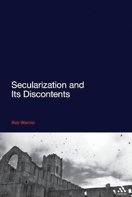 bokomslag Secularization and Its Discontents