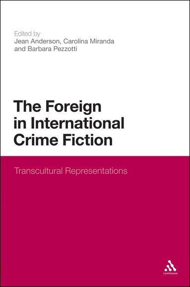 Jean Anderson, Carolina Miranda, Barbara Pezzotti - Foreign in International Crime Fiction, Inbunden