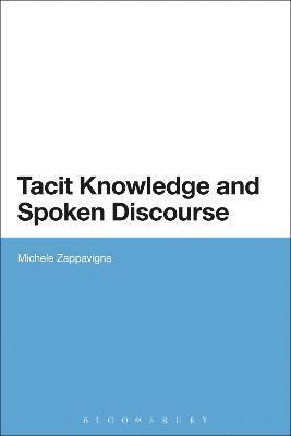 Tacit Knowledge and Spoken Discourse 1