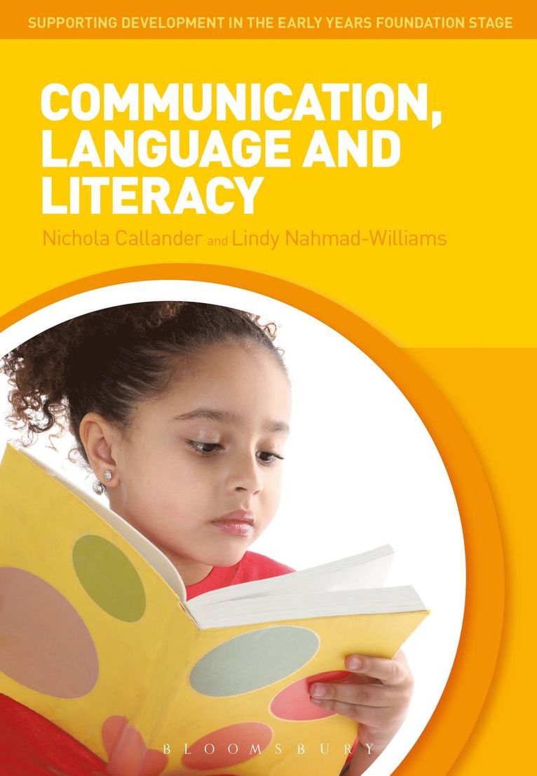 Nichola Callander, Lindy Nahmad-Williams - Communication, Language and Literacy, Häftad