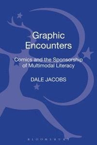 bokomslag Graphic Encounters: Comics and the Sponsorship of Multimodal Literacy
