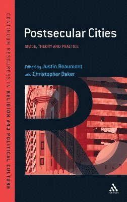 Justin Beaumont, Christopher Baker - Postsecular Cities, Inbunden
