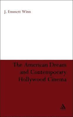 J. Emmett Winn, Emmett J. Winn - American Dream and Contemporary Hollywood Cinema, Häftad