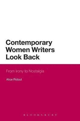 Alice Ridout, Dr Alice Ridout - Contemporary Women Writers Look Back, Häftad