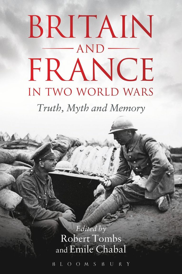 Robert Tombs, Emile Chabal - Britain and France in Two World Wars, Häftad