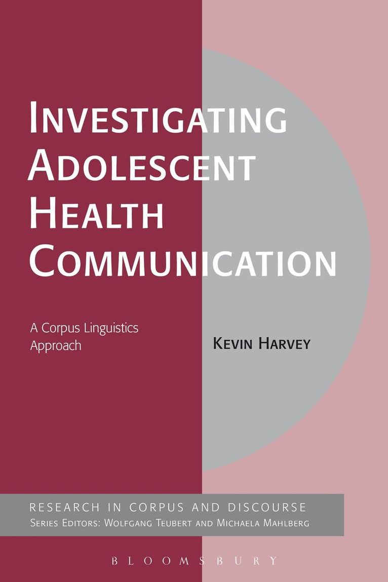 Kevin Harvey, UK) Harvey, Kevin (University of Nottingham, Michaela Mahlberg - Investigating Adolescent Health Communication, Inbunden