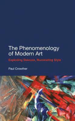 bokomslag The Phenomenology of Modern Art