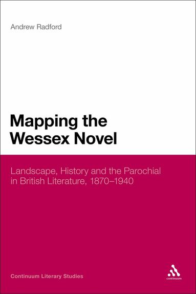 Andrew Radford - Mapping the Wessex Novel, Häftad