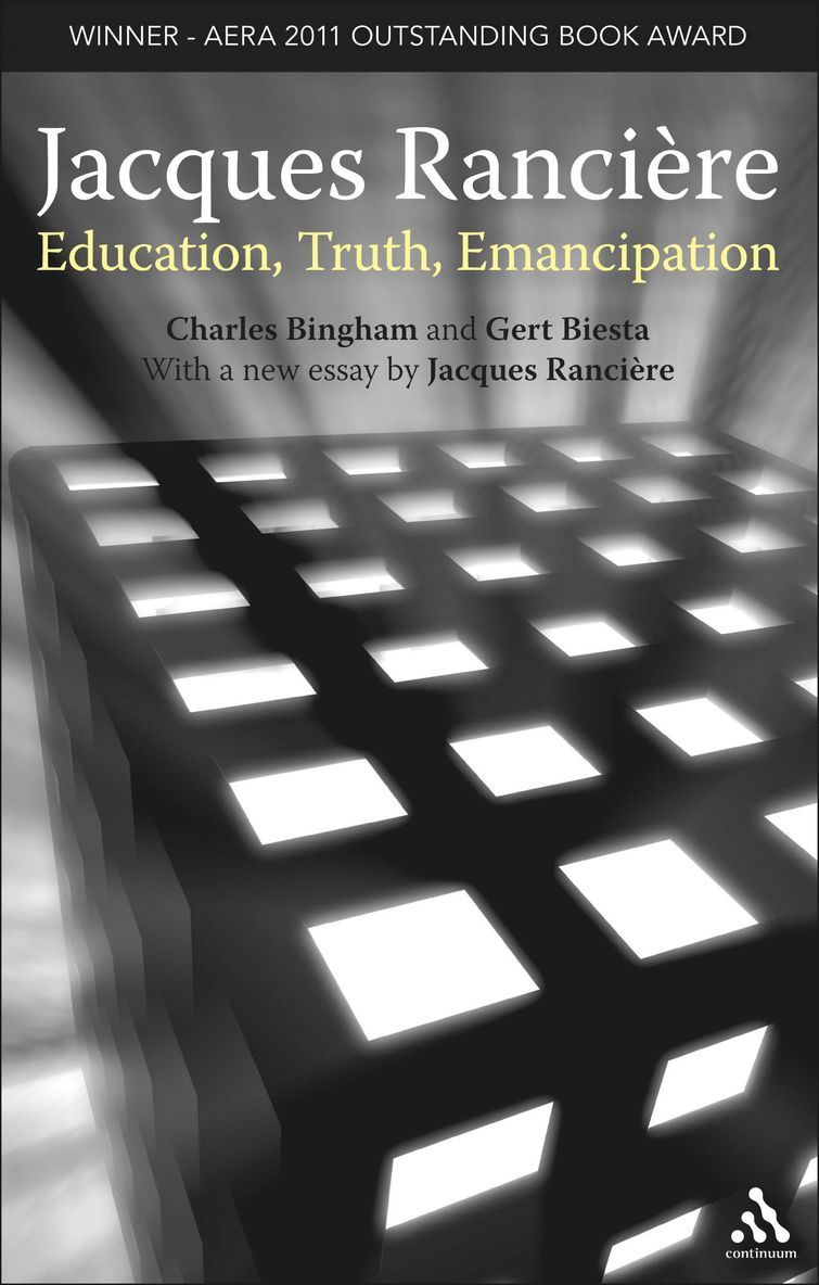 Jacques Ranciere: Education, Truth, Emancipation