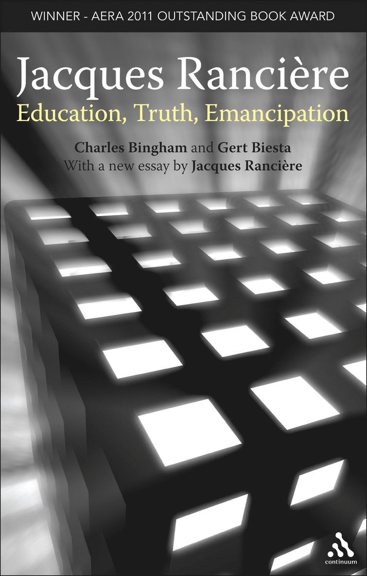 Jacques Ranciere: Education, Truth, Emancipation 1