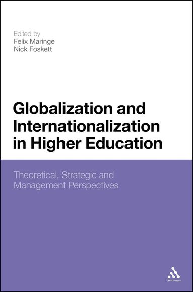 Felix Maringe, Nick Foskett - Globalization and Internationalization in Higher Education, Inbunden