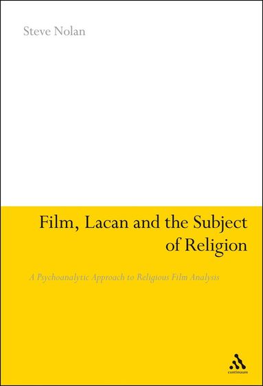 Steve Nolan - Film, Lacan and the Subject of Religion, Häftad