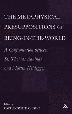The  Metaphysical Presuppositions of Being-in-the-World 1