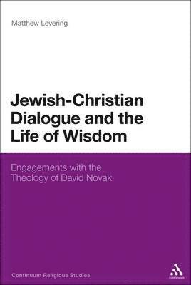 Jewish-Christian Dialogue and the Life of Wisdom 1