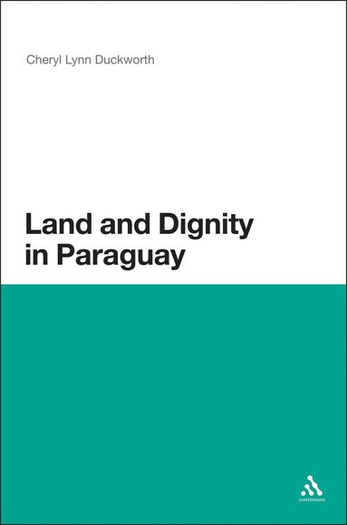 bokomslag Land and Dignity in Paraguay