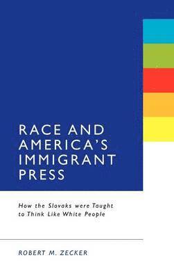 Race and America's Immigrant Press 1